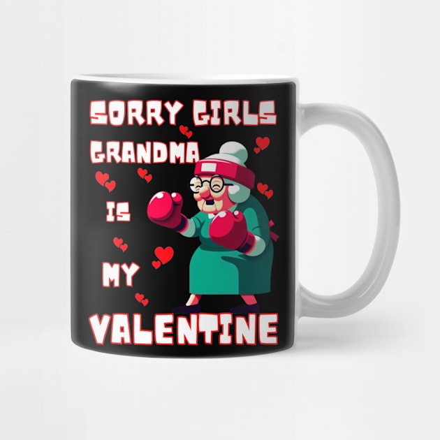 Sorry Girls Grandma Is My Valentine Funny Gift by JSJ Art